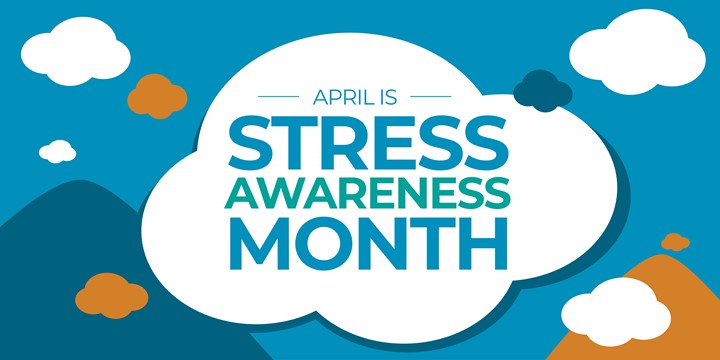 April is Stress Awareness Month